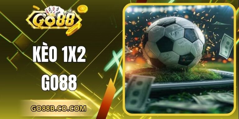 Kèo 1x2 Go88